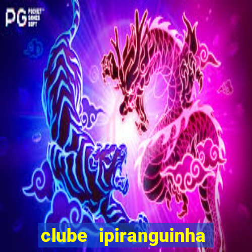 clube ipiranguinha porto alegre